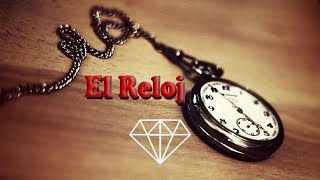 El Reloj [upl. by Kirtap322]