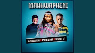 Makhwapheni feat Makhadzi amp Kharishma [upl. by Janet]