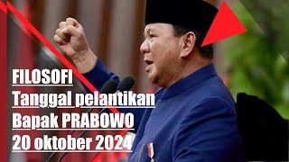 Pelantikan presiden Prabowo Subianto 20 oktober 2024 FILOSOFI  primbon jawa [upl. by Lebna]