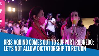 Kris Aquino comes out to support VP Robredo Lets not allow dictatorship to return [upl. by Sidwell]