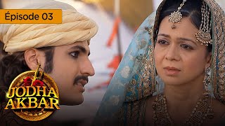 Jodha Akbar  Ep 03  la fougueuse princesse et le pince sans coeur  série en français  HD [upl. by Nnaacissej389]