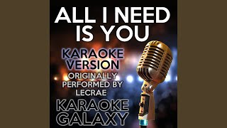 All I Need Is You Karaoke Version with Backing Vocals Originally Performed By Lecrae [upl. by Olimreh937]