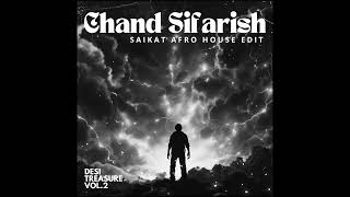 Chand Sifarish  SAIKAT Afro House Edit  Extended Mix [upl. by Wolfe]