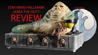 STAR WARS HALLMARK JABBA THE HUTT REVIEW [upl. by Parthen]