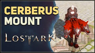 Cerberus Mount Lost Ark [upl. by Idoj265]