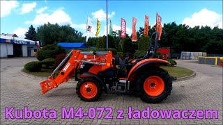 Kubota M4072 z ładowaczem  absolutnie bez tajemnic [upl. by Esinned653]