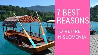 7 Best reasons to retire to Slovenia Living in Slovenia [upl. by Perla]