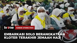 Kloter Jemaah Haji Terakhir Diberangkatkan dari Embarkasi Solo  Kabar Utama Pagi tvOne [upl. by Ennairoc]