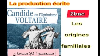 2bac bac librecandidela production écrite les origines familiales إستعدوا للإمتحان [upl. by Rupert]