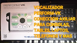 Perform VK TC helicon Coneccion Auxiliar Para Mp3 desde Consola Solucion Retroalimentacion [upl. by Penni]