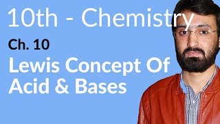 Class 10 Chemistry Chapter 10  Lewis Concept of Acids and Bases  10th Class Chemistry Chapter 2 [upl. by Goer]