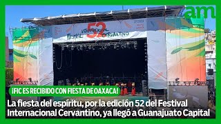 52º Festival Internacional Cervantino es recibido con fiesta oaxaqueña [upl. by Senalda744]