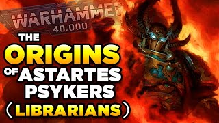 The ORIGINS of ASTARTES PSYKERS  Warhammer 40000 LoreHistory [upl. by Eetsim]