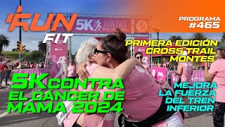 PROGRAMA 465 I 5K Contra el Cáncer de Mama Cross Trail Montes y mucho más 2024 [upl. by Ennaul]