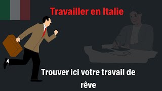 Travailler en Italie  Comment trouver du travail en Italie  Tuto pour rechercher un travail [upl. by Cis]