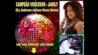 CAMPEÃO JAMILY D j Anderson Jackson Dance Remix xvid [upl. by Eidnak]