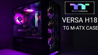 THERMALTAKE VERSA H18 TG MATX CASE [upl. by Reivaz564]