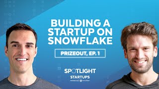 How Prizeout Built a Startup on Snowflake Episode 1 [upl. by Eerahc694]