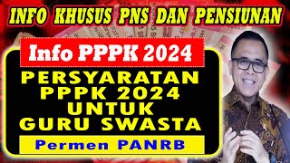 PENDAFTARAN PPPK GURU 2024  Ini Ketentuan PPPK 2024 buat Guru Swasta [upl. by Inaboy]