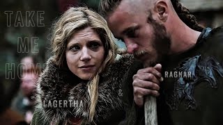 Ragnar amp Lagertha 💔  Take Me Home [upl. by Allerie]