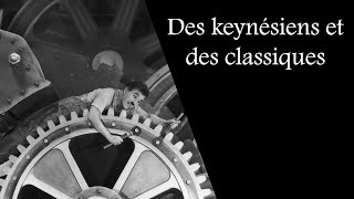 8 Des keynésiens et des classiques [upl. by Nealey]