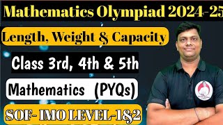 Length  Weight and Capacity PYQs  IMO  NSTSE Silver Zone Olympiad  Class 3rd amp 4th amp 5th [upl. by Fanchet]