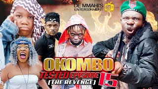 OKOMBO TESTED ft SELINA TESTED EPISODE 15  Nigerian action movie [upl. by Hannah]