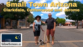 Small Town Arizona  Clarkdale Cottonwood and Jerome [upl. by Mahalia579]