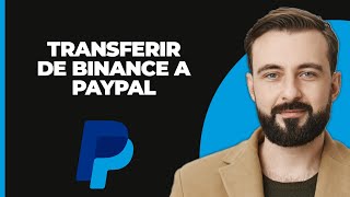 Cómo Transferir de Binance a PayPal 2024 [upl. by Weed]