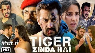 Tiger Zinda Hai Full Movie Hindi Dubded Salman khan Katrena Kaife HD Review ampFacts [upl. by Laney938]