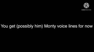 Montgomery gator voice linessorry for not posting for a week [upl. by Dominy]