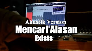 MENCARI ALASAN  EXISTS  Live Cover Akustik By Narada Acoustic [upl. by Quiteria]