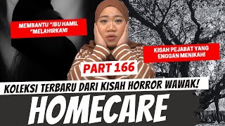 HOMECARE amp PEJABAT PERJAKA TUA  KHW PART 166 [upl. by Briano]