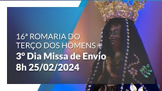 Missa de Envio da 16ª Romaria do Terço dos Homens  Santuário Nacional de Aparecida 8h 25022024 [upl. by Wesa]