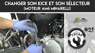 TUTO 21  CHANGER SON KICK ET SON SÉLECTEUR AM6 MINARELLI [upl. by Bremble]