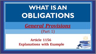 UPDATED DISCUSSION What is an Obligation Obligations and Contracts General Provision Part 1 [upl. by Venita591]