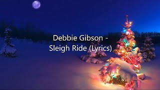 Debbie Gibson  Sleigh Ride Lyrics HD [upl. by Lavery]