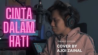 Cinta Dalam Hati  Ajoi Zainal Jemimah Version [upl. by Hum482]