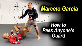 How To Pass Anyones Guard In Jiu Jitsu No Gi by Marcelo Garcia [upl. by Amoritta]