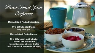 Raw Fruit Jam Express  Marmellata Cruda Espressa [upl. by Enomad744]