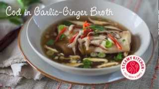 Cod in Garlic Ginger Broth Recipe [upl. by Dorree505]