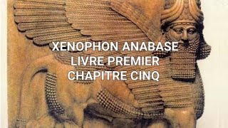 Xenophon Anabase Livre 1 chapitre 5 histoire livreaudio grèce [upl. by Dunn]