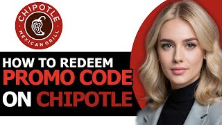 How to Redeem Promo Codes on Chipotle ONLY WAY [upl. by Aivle981]