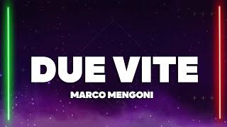 Marco Mengoni  Due Vite TestoLyrics [upl. by Nea]