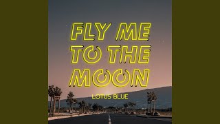 Fly Me To The Moon [upl. by Ahsik]