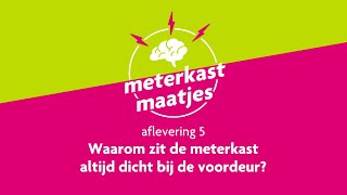 Waarom zit de meter altijd zo dicht bij de voordeur Meterkast Maatjes  Afl 5 [upl. by Acirretal]