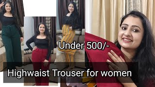 Best Highwaist Trouser for women Under 500  Office wear trouser for pear shaped  curvy body [upl. by Nabroc370]