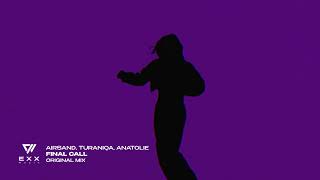 Airsand TuraniQa Anatolie  Final Call Melodic House amp Techno [upl. by Rather724]