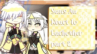 Sans Aus React To Each Other\\DreamtaleP12Ships [upl. by Allehc]