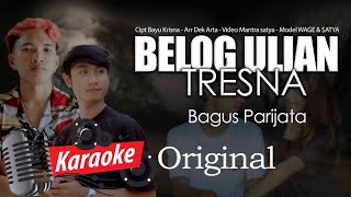 Belog Ulian Tresna   Offical Karaoke   Bagus Parijata [upl. by Jordana]